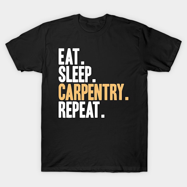 Carpenter Carpentry Joiner Wright T-Shirt by Krautshirts